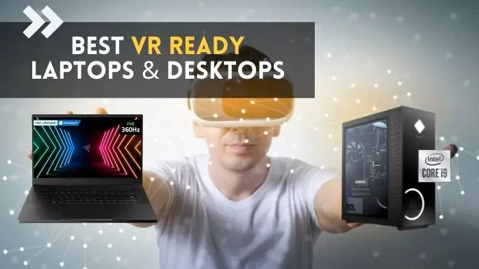 Best Desktops and Laptops for VR in 2022