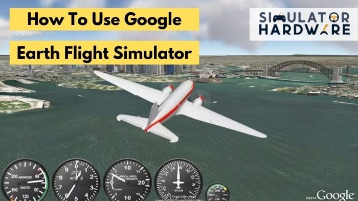 How To Use Google Earth Flight Simulator